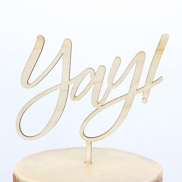 Calligraphy Yay Cake Topper, Script Yay Cake Topper, Personalized Gold and Silver, Hooray, Yippee, Generic Cake Topper, Wedding Cake Topper