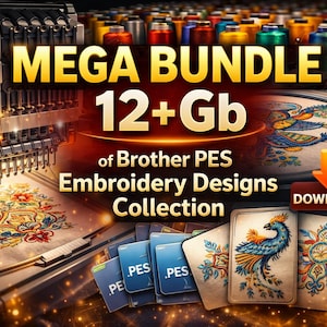 May include: An image showcasing an embroidery machine with colorful thread spools. The text reads "MEGA BUNDLE 12+ Gb of Brother PES Embroidery Designs Collection." Several design cards are visible, along with a download button.