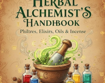 Kräutermagie Grimoire PDF - Elixiere, Badesalze, Amulette & Planetare Alchemie