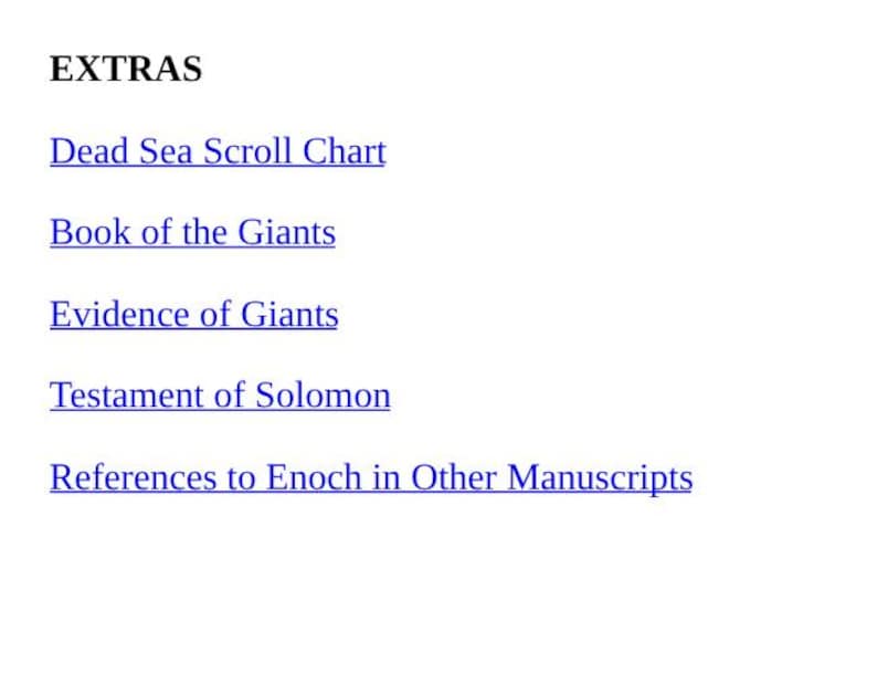 May include: A white background with the word "EXTRAS" in black at the top. Below, a list of titles in blue: "Dead Sea Scroll Chart", "Book of the Giants", "Evidence of Giants", "Testament of Solomon", and "References to Enoch in Other Manuscripts."