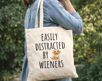 Dachshund Tote Bag | Easily Distracted by Wieners Canvas | Dog Mom Gift