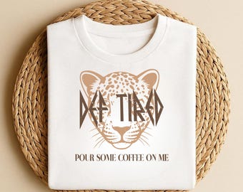 Def Tired Vintage Vibe Graphic Tee, Pour Some Coffee On Me, Funny Coffee Shirt
