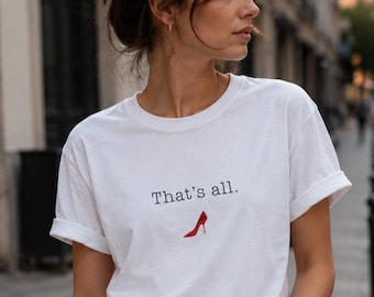 Camiseta "That's All", Camiseta "El diablo viste de Prada", Camiseta unisex de manga corta