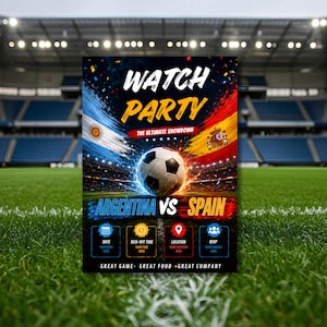 Può includere: Un volantino rettangolare per una watch party con un pallone da calcio al centro, affiancato dalle bandiere di Argentina e Spagna. Il testo include WATCH PARTY, THE ULTIMATE SHOWDOWN, ARGENTINA VS SPAIN e segnaposti per data, ora, luogo e RSVP.