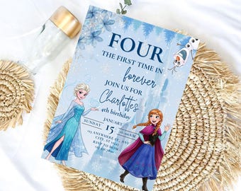 May include: A rectangular birthday invitation card featuring a light blue background with snowflake patterns, illustrations of Elsa, Anna, and Olaf, and text reading FOUR THE FIRST TIME IN forever JOIN US FOR Charlotte's 4th birthday.