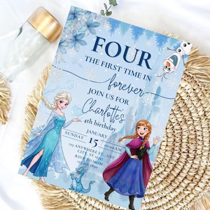 May include: A rectangular birthday invitation card featuring a light blue winter theme with illustrations of Elsa, Anna, and Olaf. The text reads: FOUR THE FIRST TIME IN forever JOIN US FOR Charlotte's 4th birthday, Sunday, January 15, 10:00 AM.