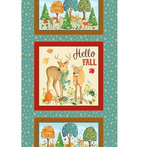 May include: A fabric panel featuring three rectangular scenes with a teal background and a floral pattern. Each scene depicts deer, trees, and the text "Hello Fall". The scenes are framed with a brown border.