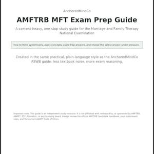 May include: A white document titled "AMFTRB MFT Exam Prep Guide" by AnchoredMindCo. The guide is described as a content-heavy, one-stop study guide for the Marriage and Family Therapy National Examination. Text includes study tips and a disclaimer.