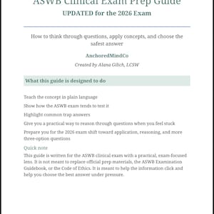 May include: A white document titled "ASWB Clinical Exam Prep Guide" updated for the 2026 exam. The guide, created by Alana Gilich, LCSW, offers exam preparation tips, including how to approach questions and choose the safest answer.