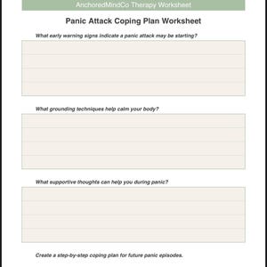 May include: A worksheet titled "Panic Attack Coping Plan Worksheet" with the text "AnchoredMindCo Therapy Worksheet" at the top. The worksheet includes prompts for early warning signs, grounding techniques, and supportive thoughts. It aims to help create a coping plan.