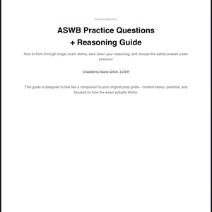 May include: A white document with the title "ASWB Practice Questions + Reasoning Guide" in black text. The document includes text about exam preparation and is created by Alana Gilich, LCSW. The page number is 1 of 43.