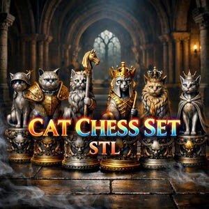 May include: A fantasy-themed chess set featuring cat figures in various regal and warrior poses. The pieces are detailed with crowns, armor, and scepters, set against a backdrop of a gothic interior. The text "CAT CHESS SET STL" is displayed prominently.