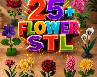 25+ Realistic Flower STL Files Bundle, 3D Nature Models (Digital Download)