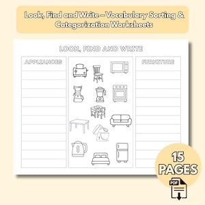May include: Black and white worksheet titled "Look, Find and Write" with sections for appliances and furniture. Includes line drawings of a toaster, chair, microwave, coffee maker, blender, oven, table, mixer, bed, and refrigerator. The worksheet has 15 pages.