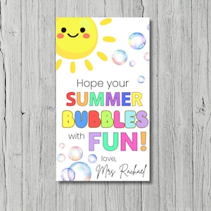 May include: A rectangular card with a yellow sun illustration and the text "Hope your SUMMER BUBBLES with FUN!" in colorful letters. The card also includes the text "love, Mrs. Rachael" and bubble illustrations.