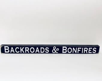 Wooden Sign Backroads & Bonfires