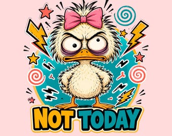 Nicht heute Ente PNG Shirt Design, lustige überreizte T-Shirt Grafik, niedliche böse Vogel digitale Datei, sarkastisches Stimmungsgeschenk, Stress Humor Tee
