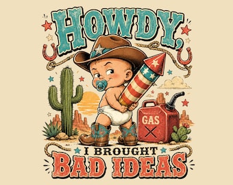 Howdy I Brachte schlechte Ideen PNG Shirt Design, lustige westliche Baby T-Shirt Grafik, Cowboy Unruhestifter Digitale Datei, niedliche Rodeo Kinder Geschenk T-Shirt