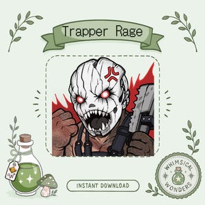 May include: A digital illustration titled Trapper Rage featuring a character with a white cracked mask, glowing red eyes, and sharp teeth, holding a serrated blade. The character has a red anger symbol on the mask and is set against a red background.
