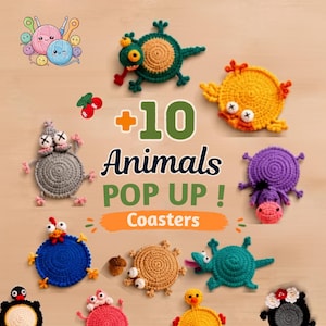 May include: A collection of ten crocheted animal coasters in various colors including green, yellow, purple, blue, and pink. The coasters feature circular bodies with attached limbs and eyes. Text on the image reads +10 Animals POP UP! Coasters.