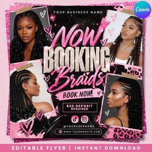 May include: An editable flyer for hair braiding services featuring four photos of individuals with braided hairstyles. The text reads: NOW BOOKING BRAIDS, BOOK NOW!, $20 DEPOSIT REQUIRED, YOUR BUSINESS NAME, @YOURUSERNAME, and WWW.YOURWEBSITE.COM.
