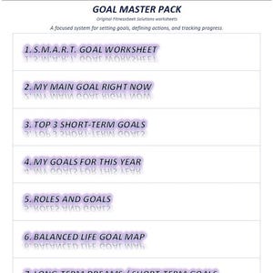 May include: A white worksheet titled "Goal Master Pack" with a purple and blue logo. The worksheet includes sections for goal setting, defining actions, and tracking progress. The sections include S.M.A.R.T. goal worksheet, main goal, short-term goals, and more.