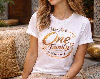 We Are One Family In Marrakech T-Shirt, Morocco Family Shirt, Travel Marrakech Tee, Gift for Family, Matching Shirts