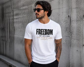 Freedom T-Shirt Graphic Motivational Quote Tee Inspirational Streetwear Unisex Cotton Shirt Freedom Fashion