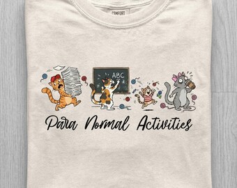 Funny Teacher Shirt, Para Normal Activities Cat Tee, Comfort Colors Teacher Gift, Classroom Shirt, Funny Teacher Tee