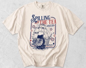 Spilling The Tea Since 1773 Shirt, Funny 4th of July Tee, Comfort Colors Independence Day Shirt, 250th Anniversary USA Shirt