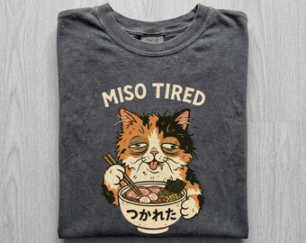 Cat Eating Ramen Funny Shirt, 100% Cotton Unisex Comfort Colors® Miso Tired Ramen Tee, Kawaii Japanese Food Pun Shirt, Foodie Gift Idea