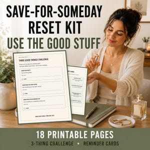 Save-for-Someday Reset Kit - Printable Too-Good-to-Use Action Kit, 3-Thing Challenge & Reminder Cards