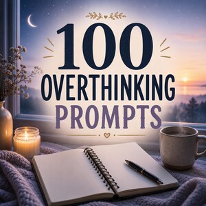 Overthinking Journal Prompts - 100 Printable PDF Self Reflection Cards