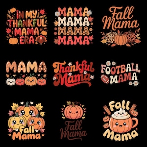 May include: A selection of autumn-themed designs featuring the words "Mama" and "Fall Mama". The designs incorporate pumpkins, leaves, and floral elements. The colour palette includes warm tones such as orange, brown, and red.