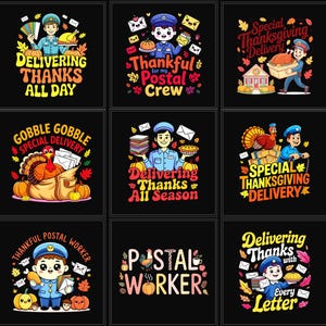 May include: Nine colorful illustrations on a black background feature postal workers with Thanksgiving themes. Each design includes text like "Delivering Thanks" and images of turkeys, pumpkins, and mail.
