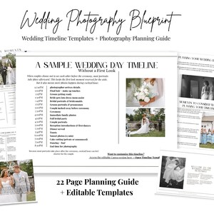 May include: A wedding photography planning guide with templates. The guide includes a sample wedding day timeline, ceremony moments, and other planning resources. The guide is 22 pages long and includes editable templates.