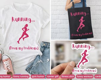 Running From My Problems Funny Runner Shirt / Gym Humor Tee / Fitness Motivation Gift
