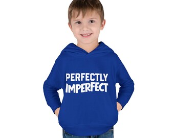 Perfectly Imperfect Toddler Hoodie | Kids Pullover Fleece