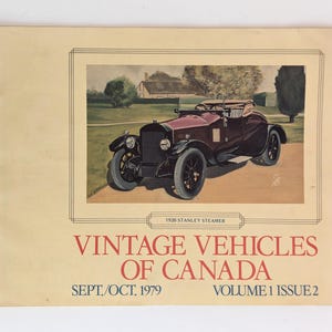 May include: A vintage magazine cover featuring a 1920 Stanley Steamer automobile in a rural setting. The cover text reads "Vintage Vehicles of Canada, Sept./Oct. 1979, Volume 1 Issue 2".