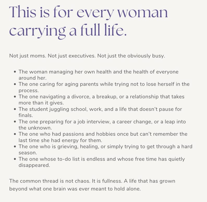 May include: Text on a light beige background reads "This is for every woman carrying a full life." Additional text describes the challenges of modern life, including managing health, aging parents, and career changes.