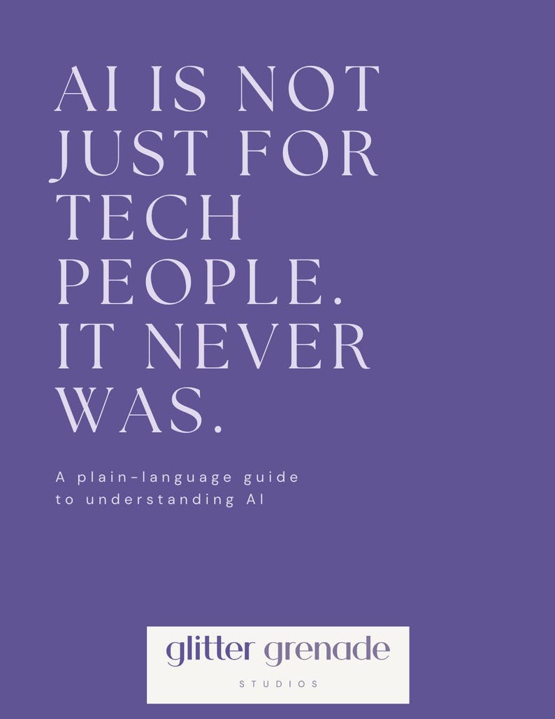 May include: A purple background with white text that reads "AI IS NOT JUST FOR TECH PEOPLE. IT NEVER WAS." Below, it says "A plain-language guide to understanding AI." The logo for "glitter grenade STUDIOS" is at the bottom.