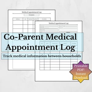 Könnte beinhalten: Ein druckbares PDF-Protokoll für medizinische Termine für Co-Eltern. Das Design umfasst Bereiche zur Verfolgung von Rezepten, Informationen zum Kind und andere medizinische Details. Der Text lautet "Co-Parent Medical Appointment Log" und "Track medical information between households."