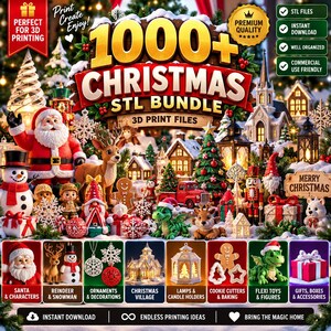 Könnte beinhalten: Eine digitale Grafik, die ein Paket mit über 1000 weihnachtlichen STL-Dateien für den 3D-Druck bewirbt. Das Bild zeigt eine festliche Szene mit Weihnachtsmann, Schneemann, Rentieren, Nussknacker und Weihnachtsdorf. Es enthält Textbeschriftungen für verschiedene Kategorien wie Santa & Characters, Ornaments und Flexi Toys.