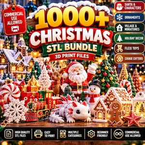 May include: A digital bundle of 1000+ Christmas 3D print STL files featuring festive imagery including Santa Claus, a snowman, a reindeer, a gingerbread house, a train, and ornaments. The graphic includes text labels for categories and commercial use.
