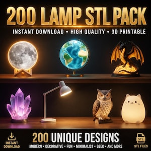 May include: An advertisement for a 200 Lamp STL Pack. The image showcases various lamp designs, including a moon, globe, dragon, crystal, desk lamp, owl, and cat. Text includes "Instant Download," "High Quality," and "3D Printable."