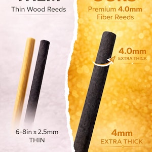 May include: Image comparing thin wood reeds to premium 4.0mm fiber reeds. The "THEM" reeds are 6-8 inches long and 2.5mm thick. The "OURS" reeds are 4.0mm thick, labeled "EXTRA THICK".