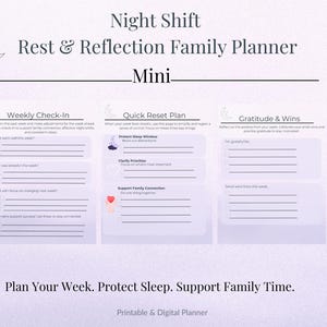 May include: A printable and digital family planner titled "Night Shift Rest & Reflection Family Planner Mini." The planner features sections for weekly check-ins, quick reset plans, and gratitude. The design includes a crescent moon graphic and prompts for reflection.