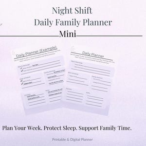 Könnte beinhalten: Ein weiß-grauer Daily Family Planner Mini, entworfen für Nachtschichtarbeiter. Der Planer enthält Abschnitte für Arbeitspläne, Familienanker und Prioritäten. Der Text "Planen Sie Ihre Woche. Schützen Sie den Schlaf. Unterstützen Sie die Familienzeit" ist ebenfalls sichtbar.