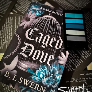 May include: A book cover for "Caged Dove" by B.L. Swern, a dark romance novel. The cover features a cage design, teal flowers, and the title in a gothic font. A color palette of teal, gray, and black is visible.