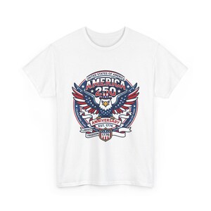 White t-shirt with America 250th Anniversary circular logo featuring an eagle.